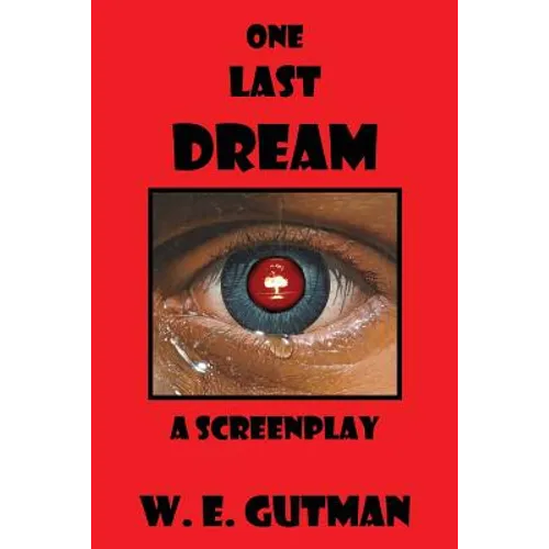 One Last Dream: A Screenplay