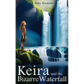 Keira and the Bizarre Waterfall