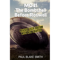 Mo-41: The Bombshell Before Roswell