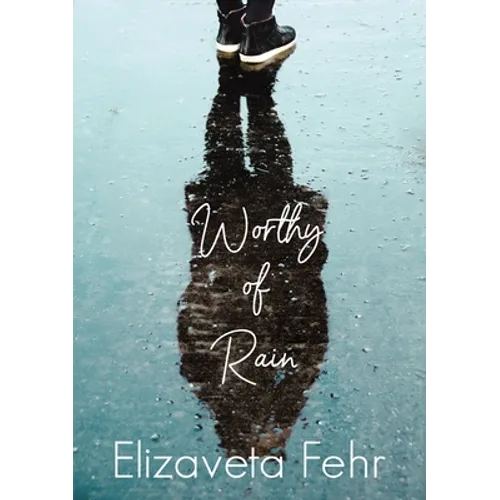 Worthy of Rain