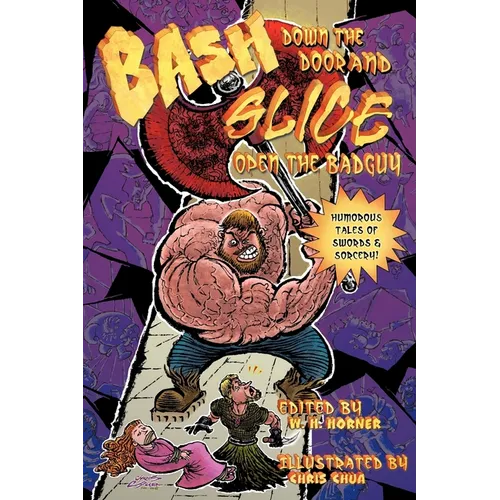 Bash Down the Door and Slice Open the Badguy