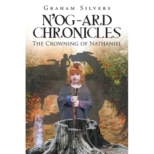 N'og-Ard Chronicles: The Crowning of Nathaniel