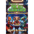 Brunch at the All Alien Cafe: Short Fiction from the Entangled Universe