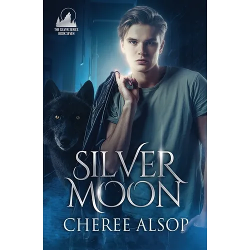 Silver Moon: The Silver Series Book 7