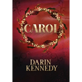 Carol: Being a Ghost Story of Christmas