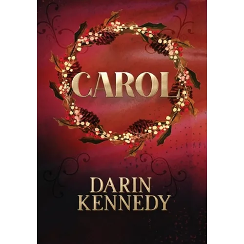 Carol: Being a Ghost Story of Christmas