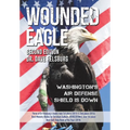 WOUNDED EAGLE (2nd Ed.): Washington's Air Defense Shield is Down