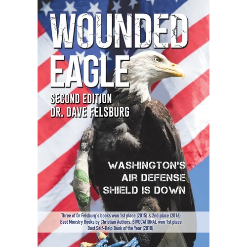 WOUNDED EAGLE (2nd Ed.): Washington's Air Defense Shield is Down