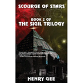 Scourge of Stars: Book Two of The Sigil Trilogy
