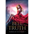 Bell of Truth: Power of Five Collection - Book 7