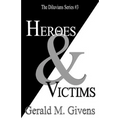 Heroes & Victims: The Diluvians Series #3