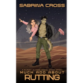 Much Ado About Rutting: A Planet WLN269 Needs Women Story