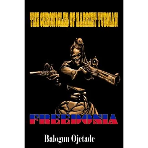 The Chronicles of Harriet Tubman: Freedonia