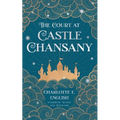 The Court at Castle Chansany
