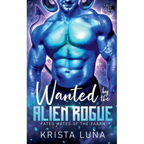 Wanted by the Alien Rogue