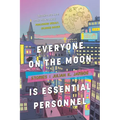 Everyone on the Moon is Essential Personnel