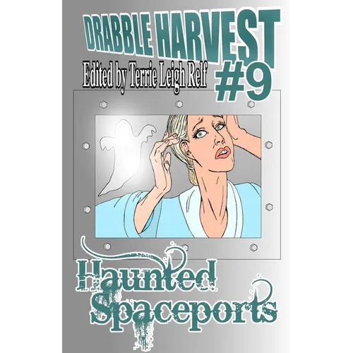 Drabble Harvest 9: Haunted Spaceports