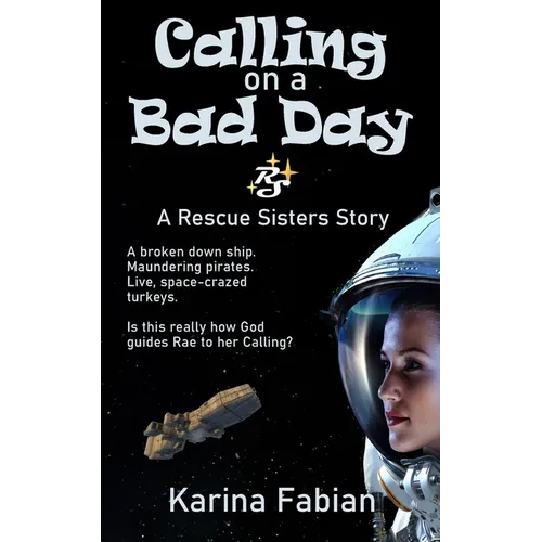 Calling on a Bad Day: A Rescue Sisters Story