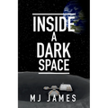 Inside a Dark Space