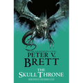 The Skull Throne: Book Four of the Demon Cycle