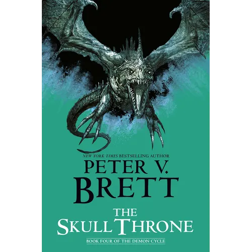 The Skull Throne: Book Four of the Demon Cycle