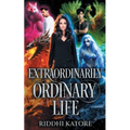 Extraordinarily Ordinary Life
