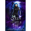 Queen of Fate & Fire