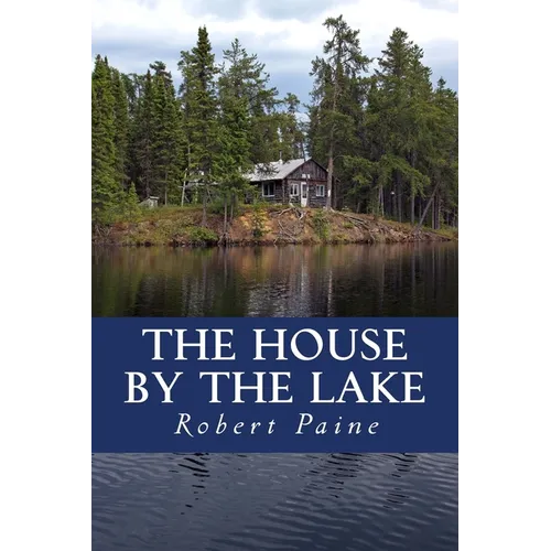 The House by the Lake: A Post-Apocalyptic Novella