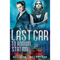 Last Car to Annwn Station