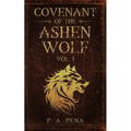 Covenant of the Ashen Wolf Vol.1