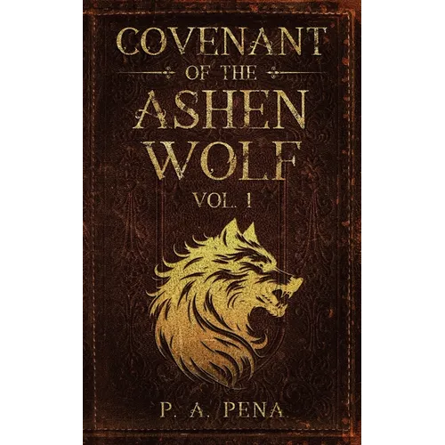 Covenant of the Ashen Wolf Vol.1