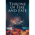 Throne of Fire and Fate