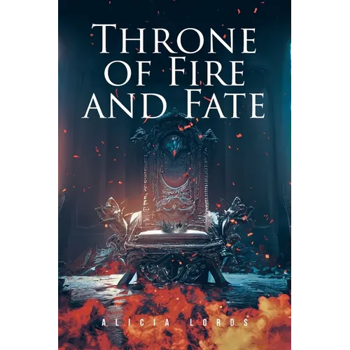 Throne of Fire and Fate