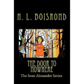 The Sean Alexander Series: The Door To Nowhere
