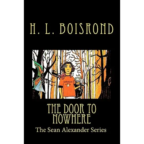 The Sean Alexander Series: The Door To Nowhere