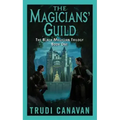The Magicians' Guild: The Black Magician Trilogy Book 1