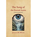 The Song of the Eternal Aeons: A Phantasmagoria