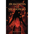 Awakening of the Shadowed