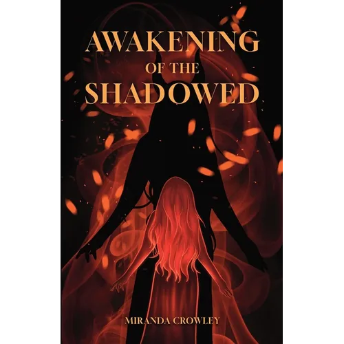 Awakening of the Shadowed