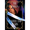 The Woman of Steel and Scars