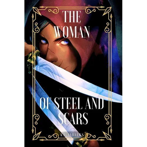 The Woman of Steel and Scars