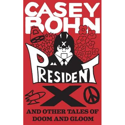 President X: And Other Tales of Doom and Gloom