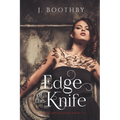 Edge of the Knife (Volumes 1-3): A Post-Apocalyptic Epic Fantasy
