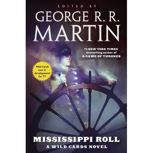 Mississippi Roll: A Wild Cards Novel (Book One of the American Triad)