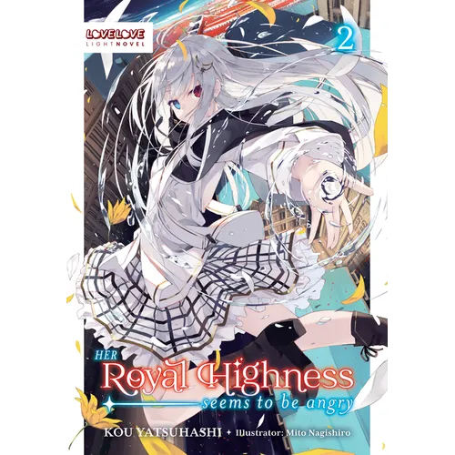 Her Royal Highness Seems to Be Angry, Volume 2 (Light Novel)