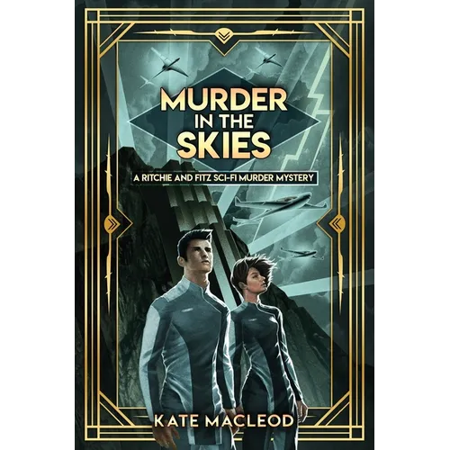 Murder in the Skies: A Ritchie and Fitz Sci-Fi Murder Mystery