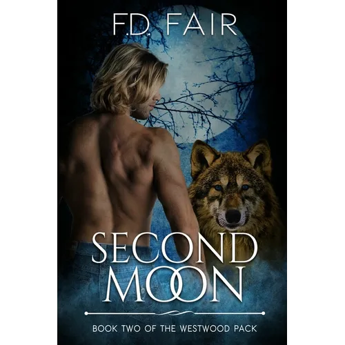 Second Moon: A Rejected Mate, Second Chance Paranormal Romance
