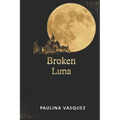 Broken Luna