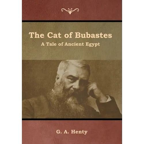 The Cat of Bubastes: A Tale of Ancient Egypt