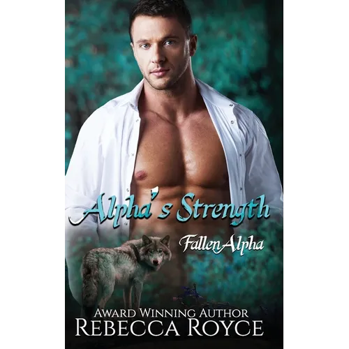 Alpha's Strength: A Paranormal Romance
